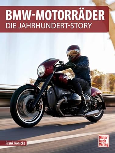 BMW-Motorräder: Die Jahrhundert-Story von Motorbuch